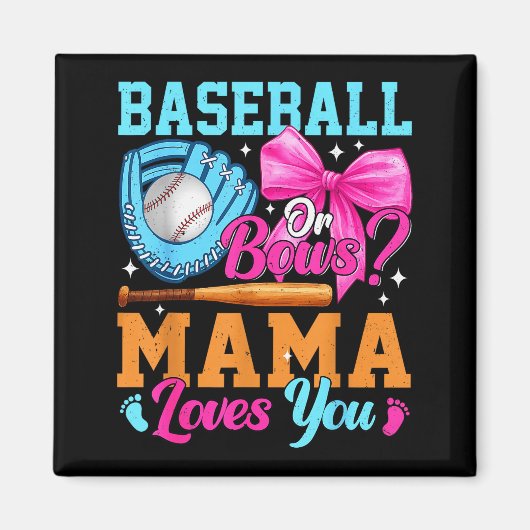 Baseball Or Bows Your Mama Loves You Gender Reveal Magnet (Vorne)
