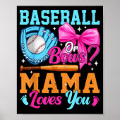 Baseball Or Bows Your Mama Loves You Gender Reveal Poster (Vorne)