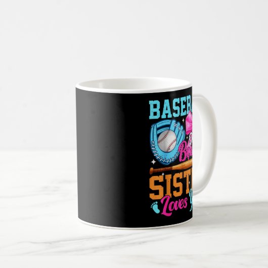 Baseball Or Bows Your Sister Loves You Gender Reve Kaffeetasse (VorderseiteRechts)