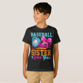 Baseball Or Bows Your Sister Loves You Gender Reve T-Shirt (Vorne ganz)