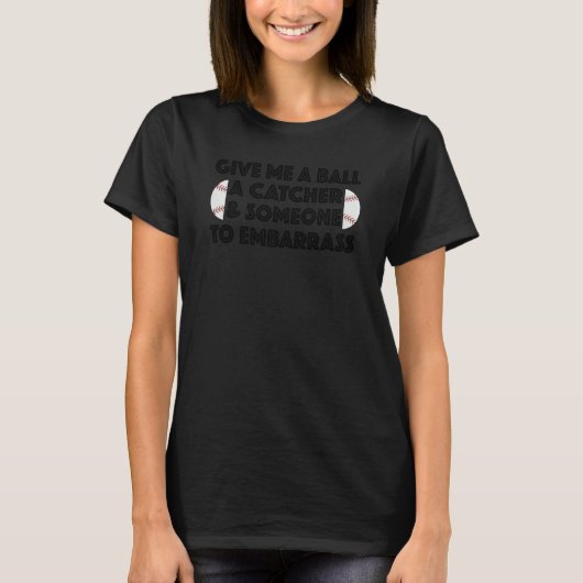 Baseball Pitcher Humor Ball Catcher Embarrass Gag  T-Shirt (Vorderseite)