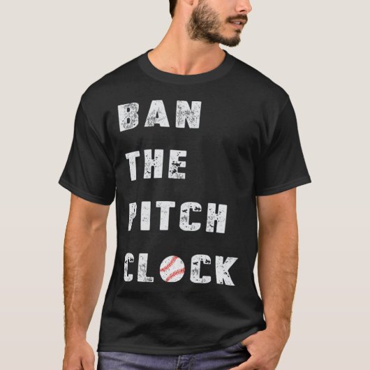 Baseball Pitchers Ban The Pitch Clock Professional T-Shirt (Vorderseite)