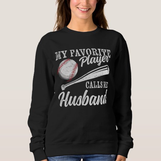 Baseball Player Coaching My Favorite Player Calls Sweatshirt (Vorderseite)