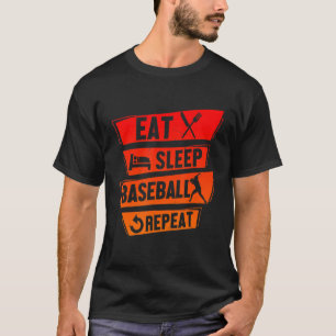 Baseball Player Funny Eat Sleep Baseball Wiederhol T-Shirt