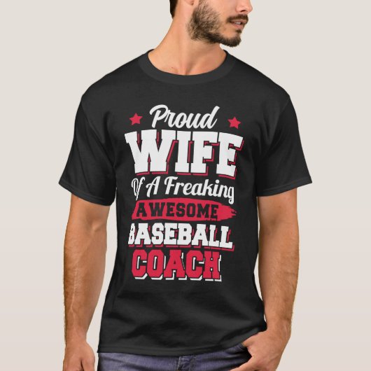 Baseball Player Softball  Baseball Coach Wife T-Shirt (Vorderseite)