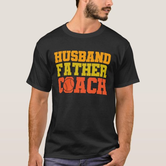 Baseball quote Husband father coach T-Shirt (Vorderseite)