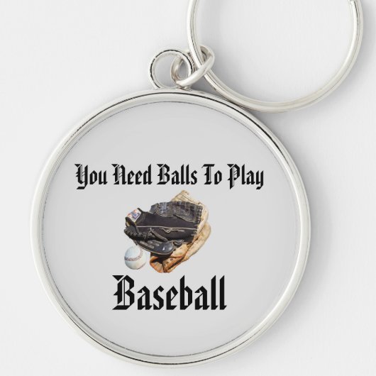 Baseball Sie brauchen Balls Funny Logo, Schlüsselanhänger (Vorne)
