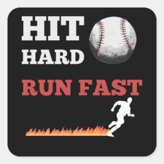 Baseball-Sprichwort trifft Hard Run Fast Quadratischer Aufkleber