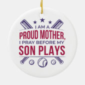 Baseball stolz Mutter ich bete, bevor mein Sohn sp Keramik Ornament (Hinten)