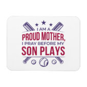 Baseball stolz Mutter ich bete, bevor mein Sohn sp Magnet (Horizontal)