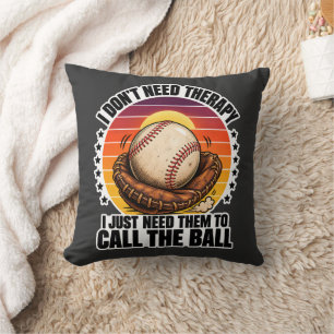Baseball-Therapie Ich brauche nur, dass sie den Ba Kissen