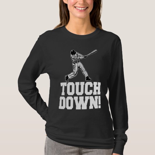 Baseball Touchdown Sarcastic Baseball Touchdown T-Shirt (Vorderseite)