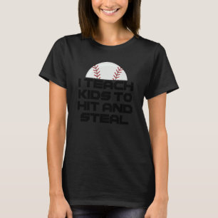 Baseball-Trainer Humor Ich bringe Kindern bei zu s T-Shirt