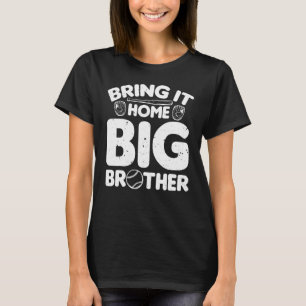 Baseball Turnier bringen es Zuhause Big Brother Ba T-Shirt