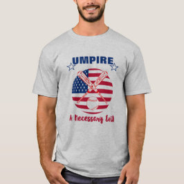Baseball Umpire Funny Sports Zitat Grafik T-Shirt