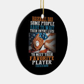Baseball-Vater einige Leute müssen warten Keramik Ornament (Rechts)