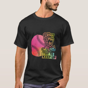 Baseball Women Funny Gift Team spielen wie ein Mäd T-Shirt