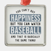 Baseball zu beobachten ist Glück Funny Baseball Ornament Aus Metall (Vorne)