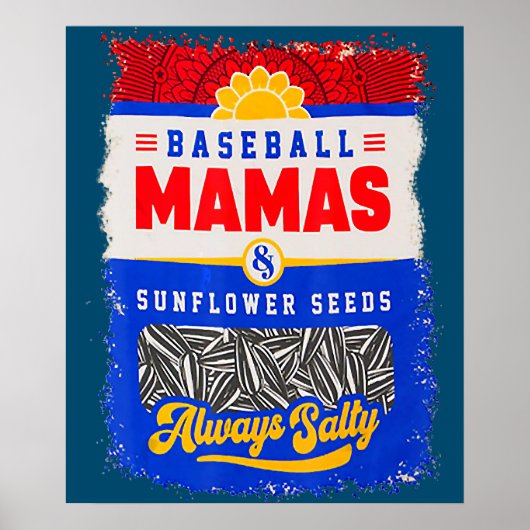 Baseballmama und Sonnenblumensaat sind immer salzi Poster (Vorne)