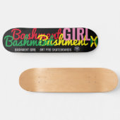 BASHMENT GIRL OFFIZIELL 8 1/4" Skateboard Deck (Horizontal)