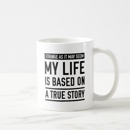 Basierend auf einer wahren Geschichte Kaffeetasse (Rechts)