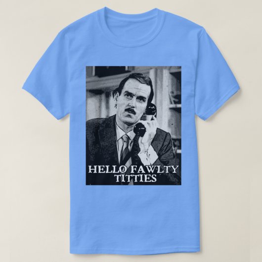 Basil Fawlty Zitat T-Shirt (Design vorne)
