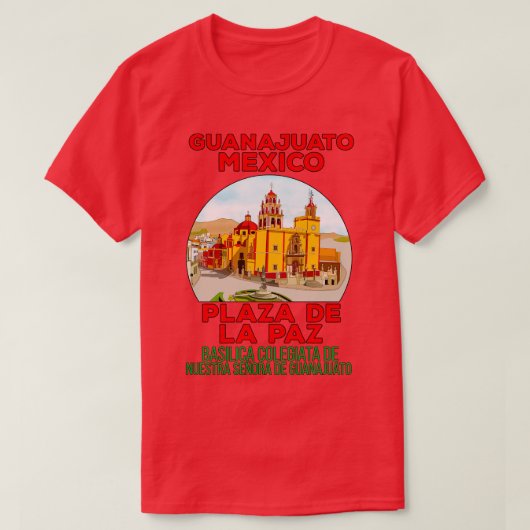 Basilica Colegiata de Nuestra Seora de Guanajuato T-Shirt (Design vorne)
