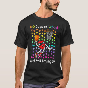 Basketball 100 Tage der Schule und immer noch lieb T-Shirt