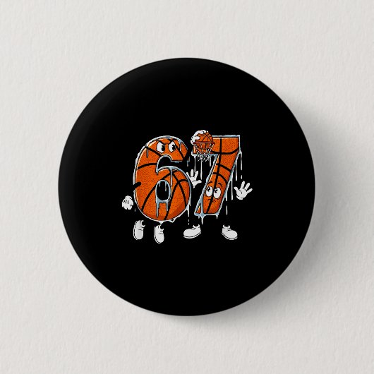 Basketball 67 Six Seven Cool Meme 6 7 Funny Drip N Button (Vorderseite)