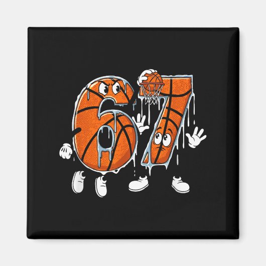 Basketball 67 Six Seven Cool Meme 6 7 Funny Drip N Magnet (Vorne)