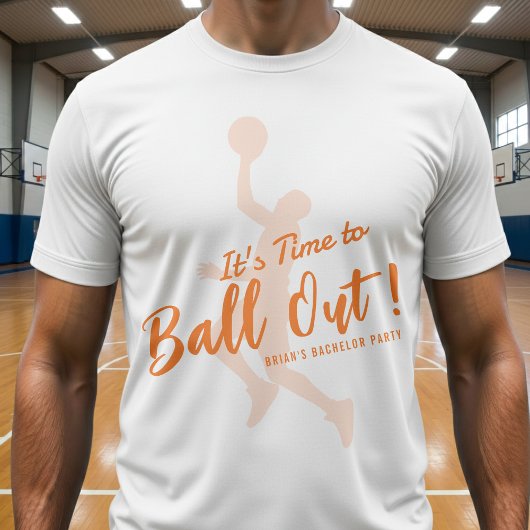 Basketball Bachelor Party It's Time to Ball Out T-Shirt