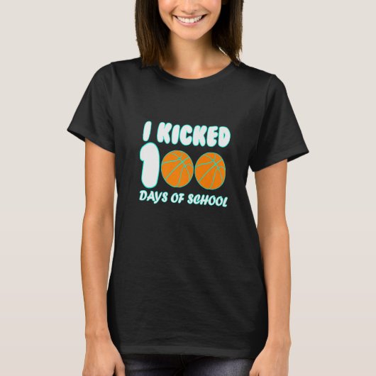 Basketball Ball I Kicked 100 Days of School Teache T-Shirt (Vorderseite)