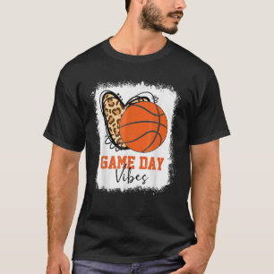 Basketball Basketball Game Day Vibes Basketball Ma T-Shirt
