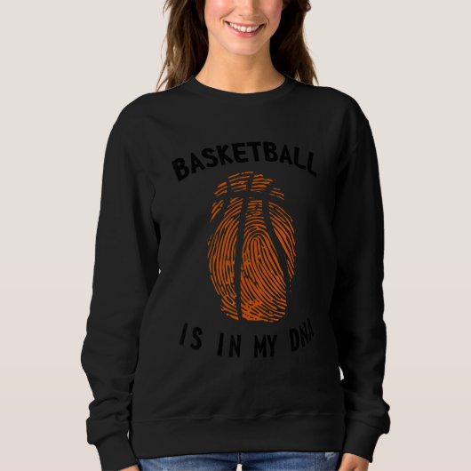 Basketball befindet sich in meiner DNA-Basketball- Sweatshirt (Vorderseite)