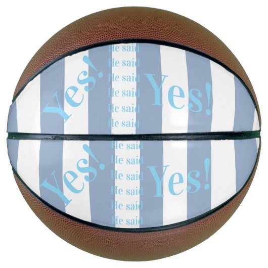Basketball Blue & White Stripe He said Yes! (Vorderseite)