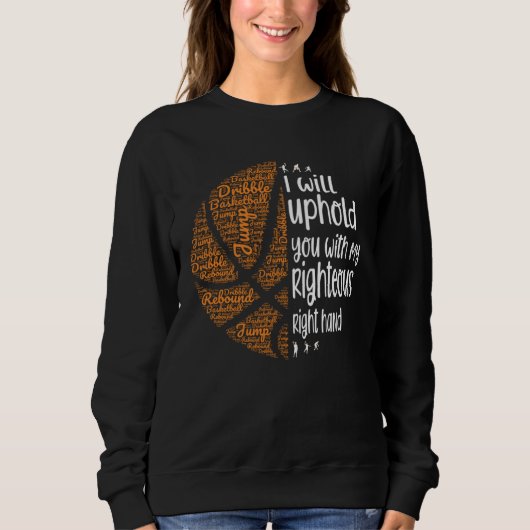 Basketball Christian I Will Uphold You Right Hand  Sweatshirt (Vorderseite)