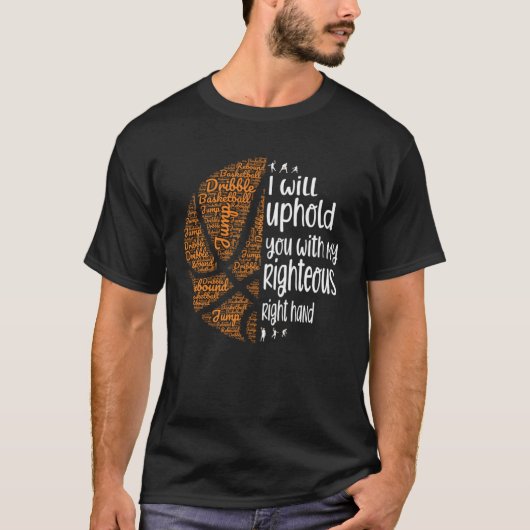 Basketball Christian I Will Uphold You Right Hand  T-Shirt (Vorderseite)