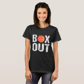 Basketball Coach Box Out Sprichwort Neuheit Gesche T-Shirt (Vorne ganz)