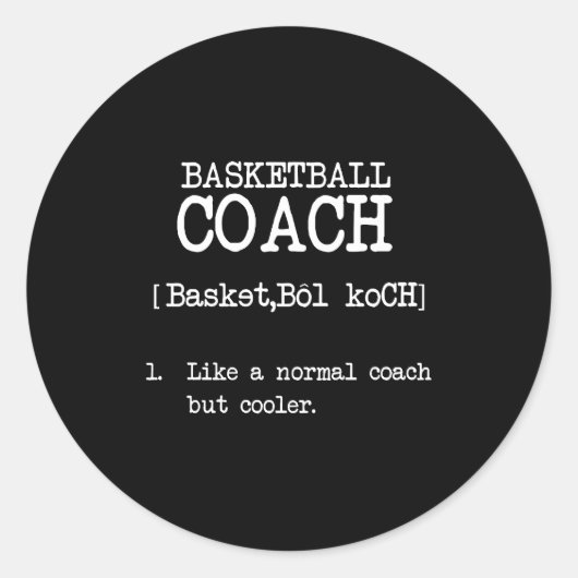 Basketball-Coach - Definition Funny Sports Zitat Runder Aufkleber (Vorderseite)