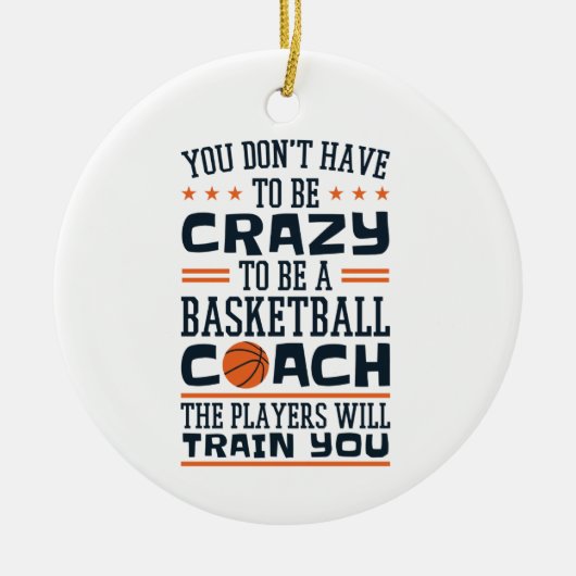 Basketball Coach Funny Crazy Zitat Keramik Ornament (Vorne)
