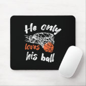 Basketball Er Liebe nur seinen Ball Mousepad (Mit Mouse)