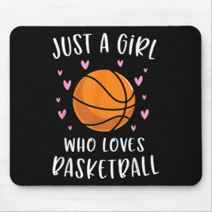 Basketball für Mädchen nur ein Mädchen, das Lieben Mousepad