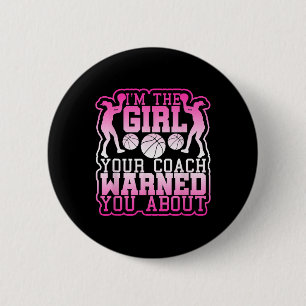 Basketball Girl Your Coach warnt Sie vor Button