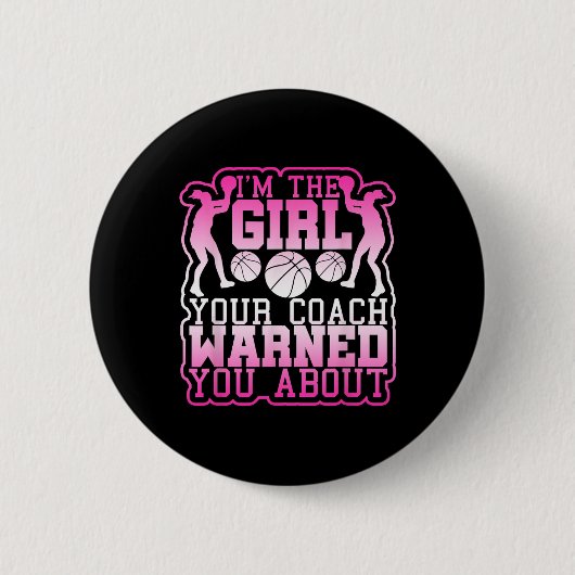 Basketball Girl Your Coach warnt Sie vor Button (Vorderseite)