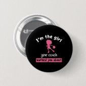 Basketball Girl Your Coach warnt Sie vor Button (Vorne & Hinten)