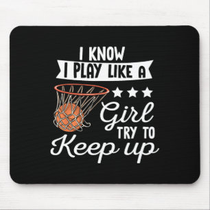 Basketball Girls - Ich weiß, ich spiele wie ein Mä Mousepad