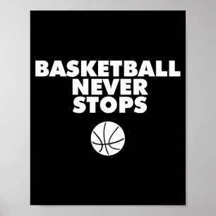 Basketball hört nie auf Leistung Poster