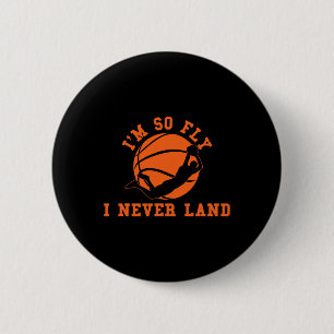 Basketball Ich bin so fliegend, dass ich nie Bball Button