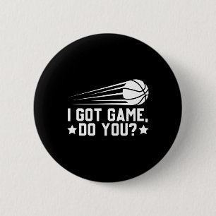 Basketball Ich Got Game Do You Button
