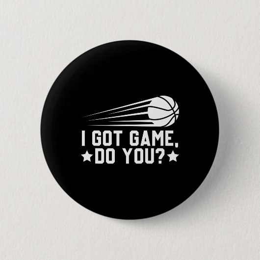 Basketball Ich Got Game Do You Button (Vorderseite)